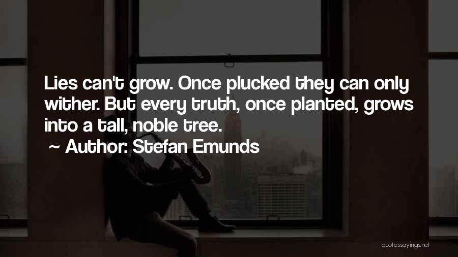 Grow A Tree Quotes By Stefan Emunds