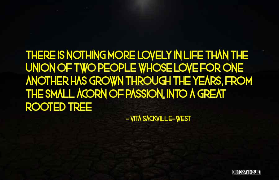 Grow A Tree Quotes By Vita Sackville-West