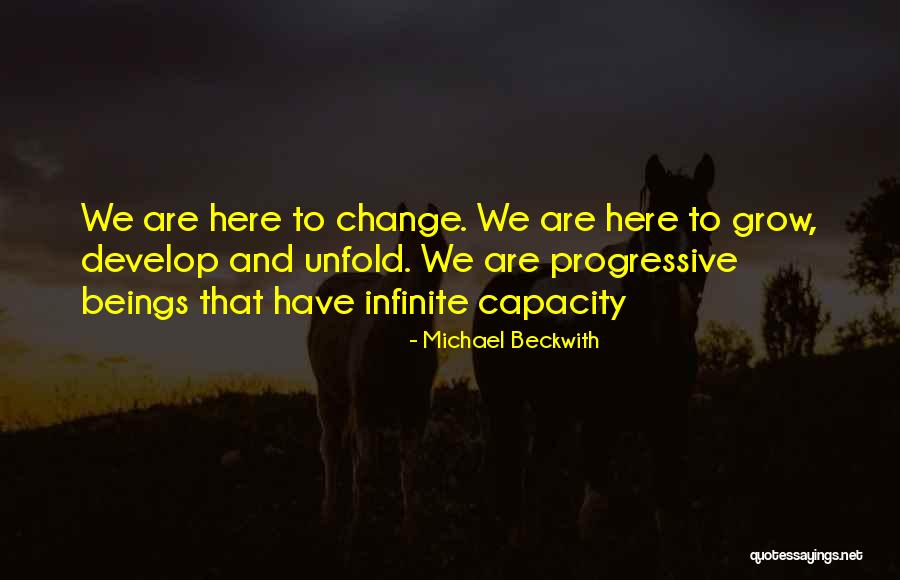 Grow And Change Quotes By Michael Beckwith Grow And Change Quotes By Michael Beckwith