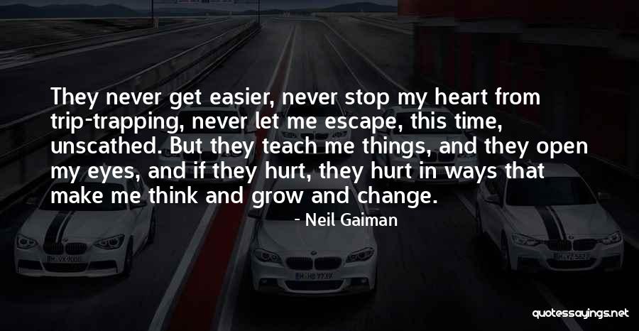 Grow And Change Quotes By Neil Gaiman Grow And Change Quotes By Neil Gaiman