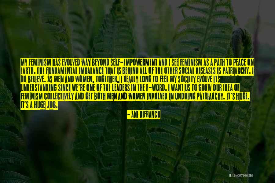 Grow And Evolve Quotes By Ani DiFranco Grow And Evolve Quotes By Ani DiFranco