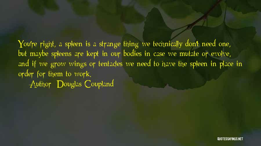 Grow And Evolve Quotes By Douglas Coupland