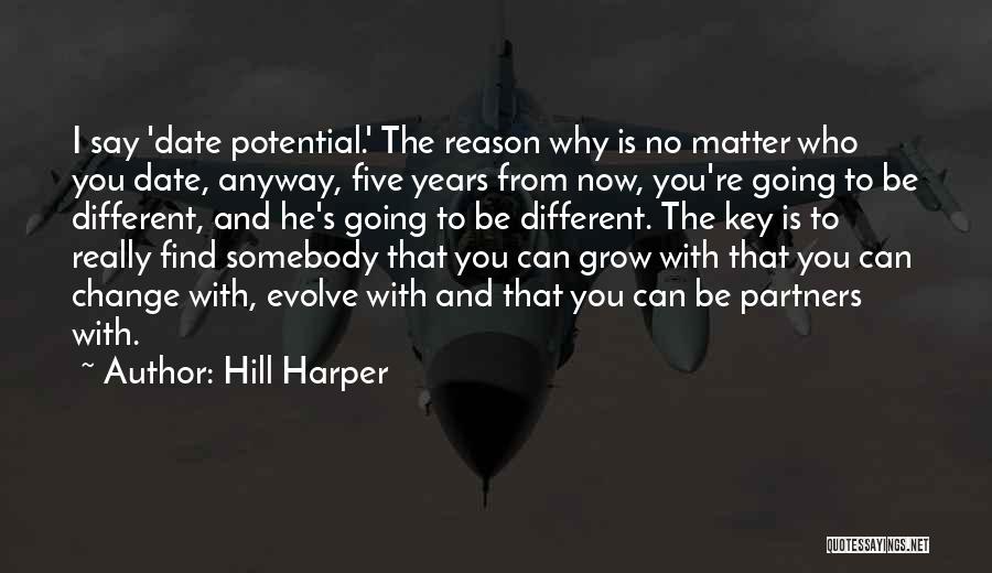 Grow And Evolve Quotes By Hill Harper