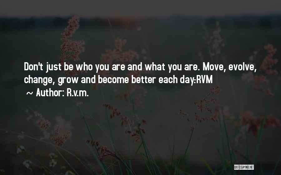 Grow And Evolve Quotes By R.v.m.