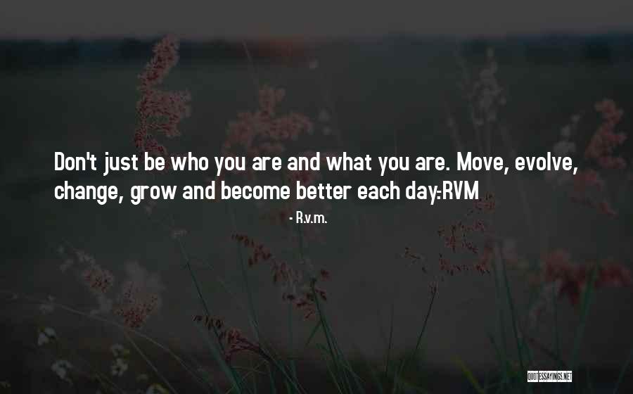 Grow And Evolve Quotes By R.v.m.