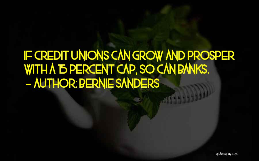 Grow And Prosper Quotes By Bernie Sanders