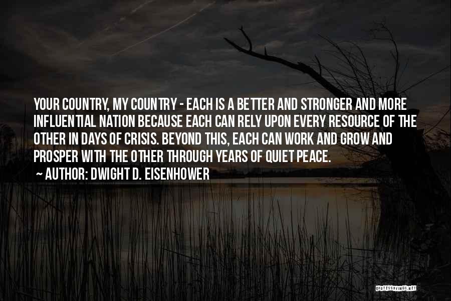 Grow And Prosper Quotes By Dwight D. Eisenhower