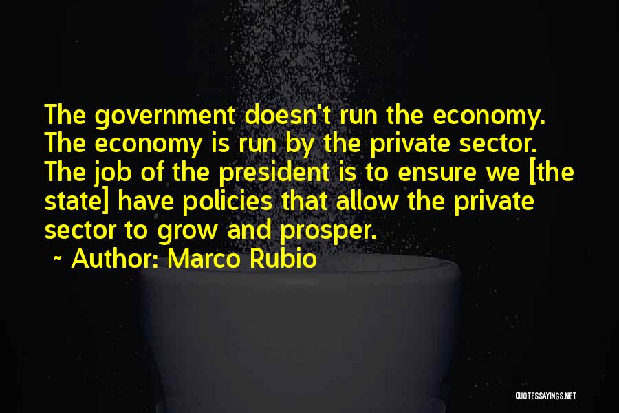 Grow And Prosper Quotes By Marco Rubio