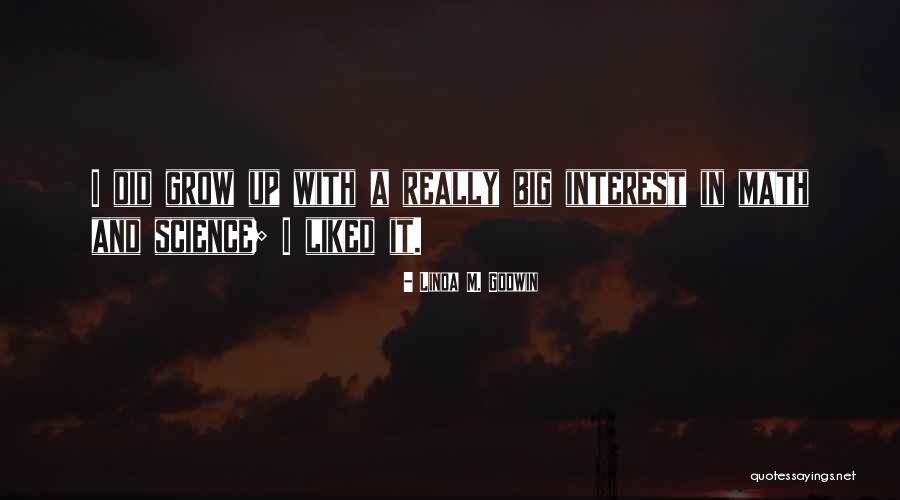 Grow Big Quotes By Linda M. Godwin Grow Big Quotes By Linda M. Godwin