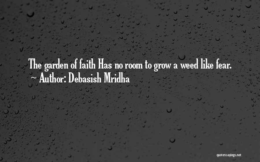 Grow Garden Quotes By Debasish Mridha