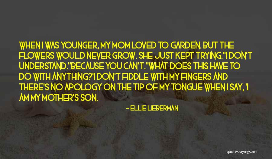 Grow Garden Quotes By Ellie Lieberman