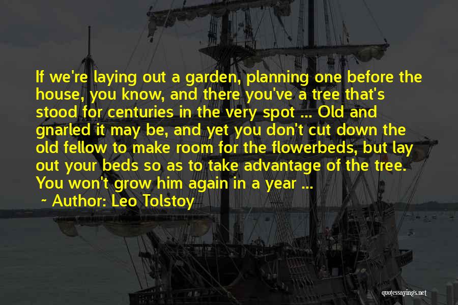 Grow Garden Quotes By Leo Tolstoy