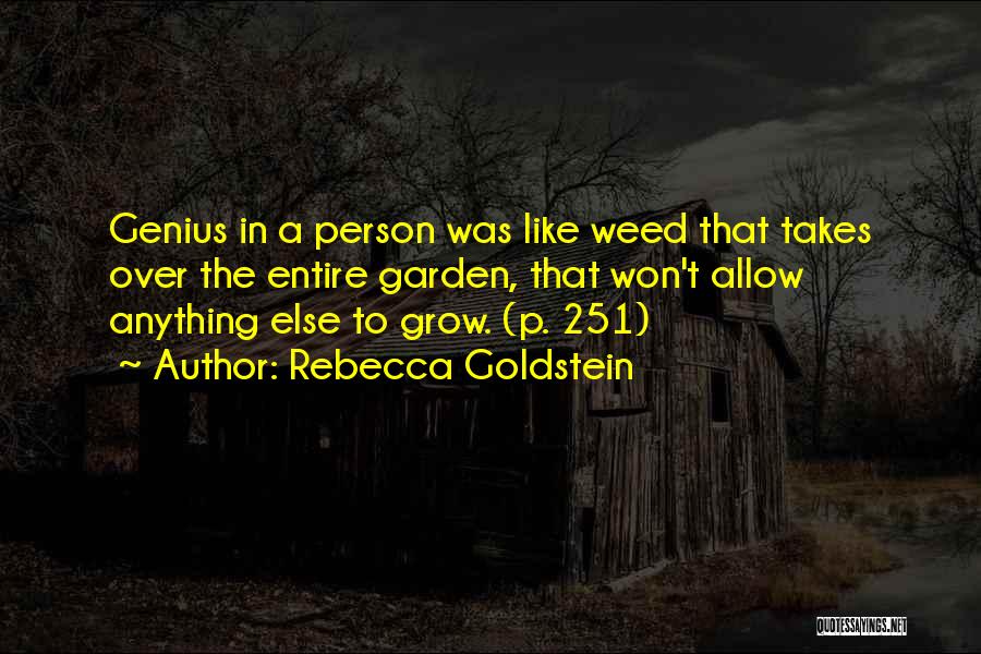 Grow Garden Quotes By Rebecca Goldstein