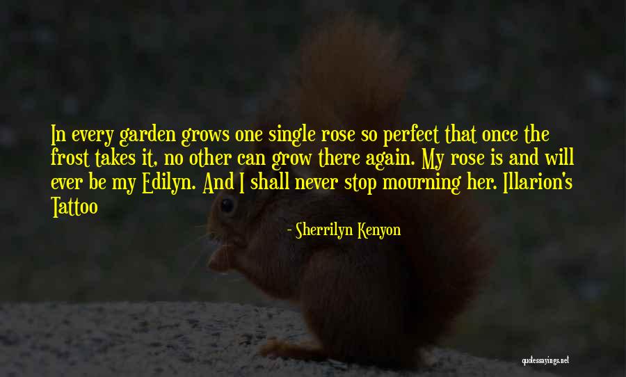 Grow Garden Quotes By Sherrilyn Kenyon