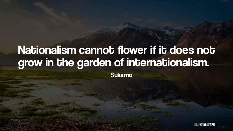 Grow Garden Quotes By Sukarno