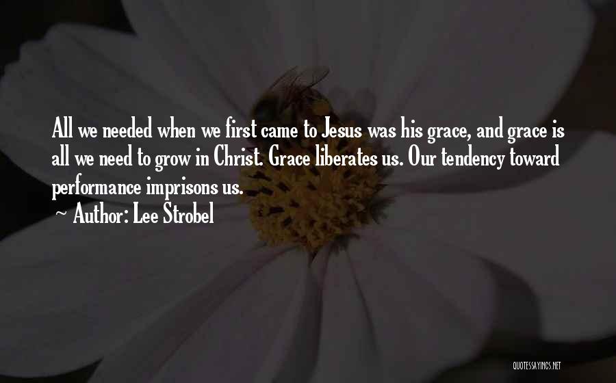 Grow In Grace Quotes By Lee Strobel