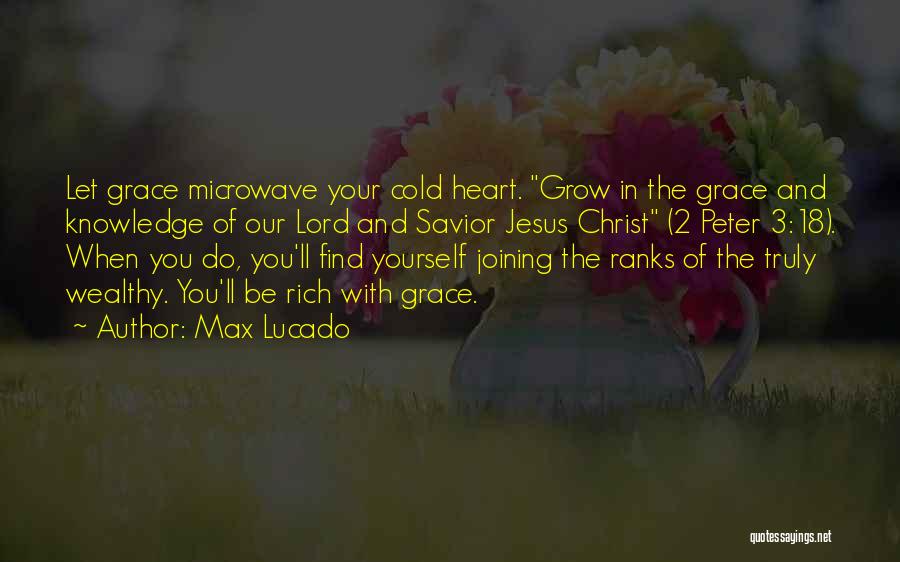 Grow In Grace Quotes By Max Lucado