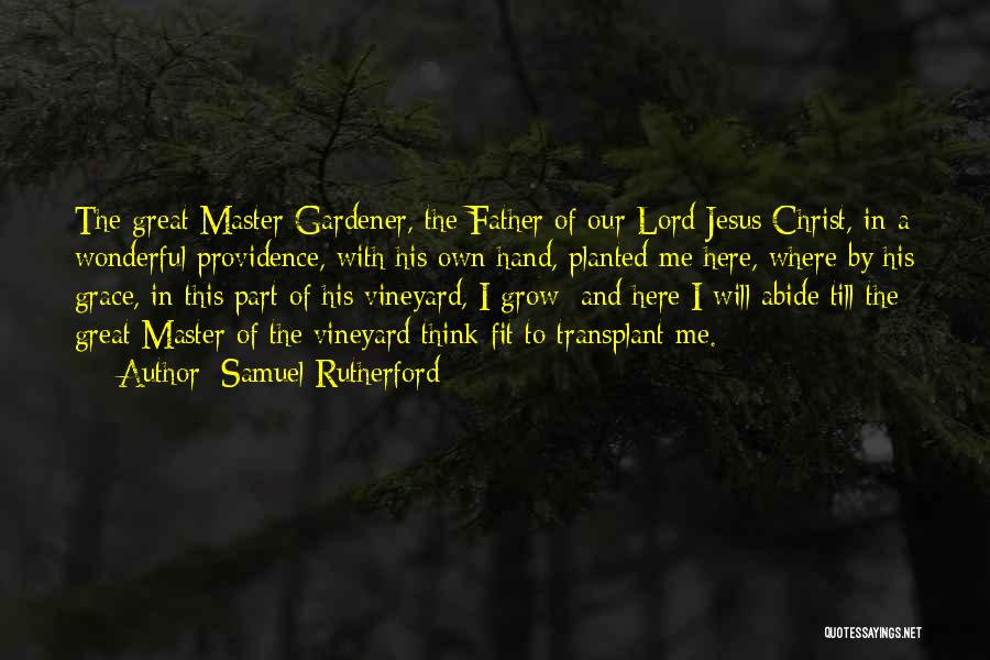Grow In Grace Quotes By Samuel Rutherford