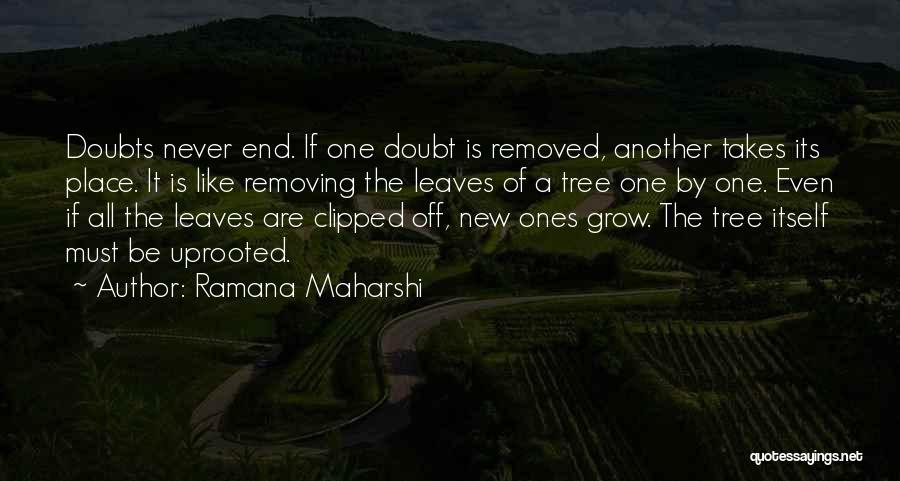 Grow Like A Tree Quotes By Ramana Maharshi
