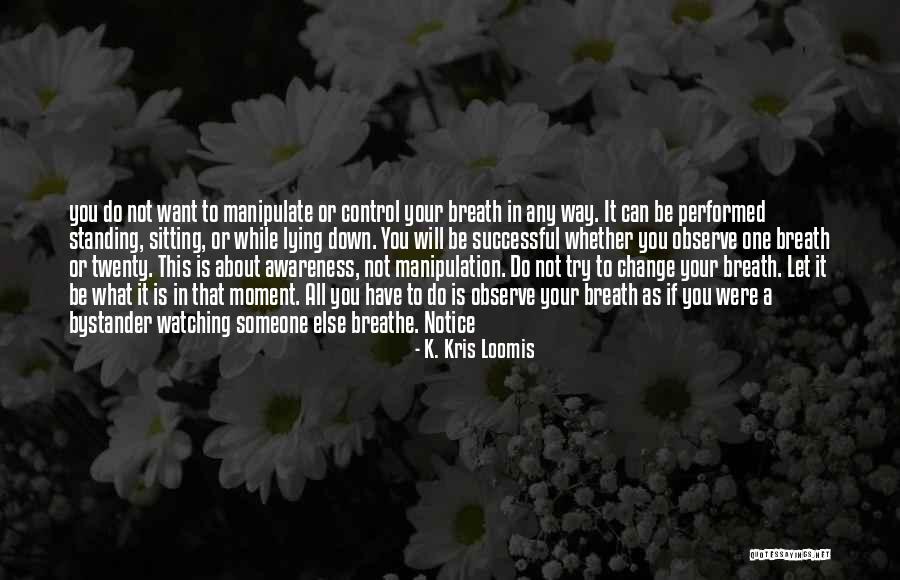 Grow Like Joe Quotes By K. Kris Loomis Grow Like Joe Quotes By K. Kris Loomis