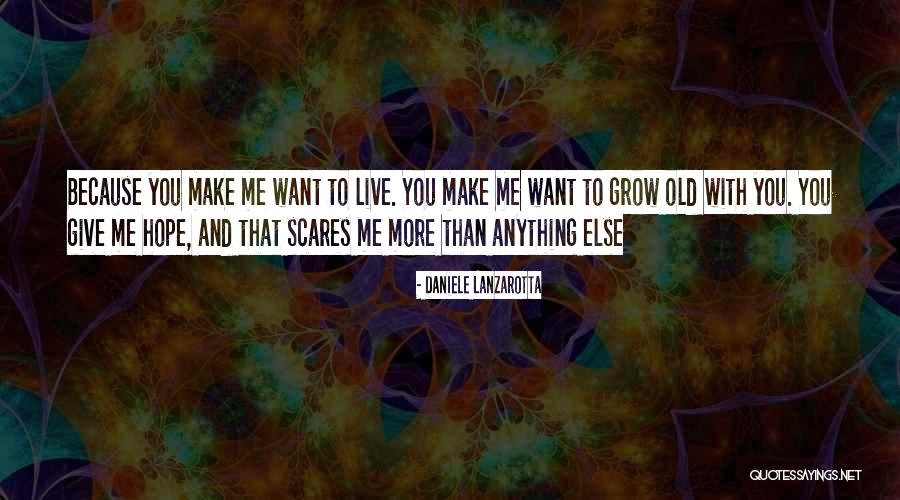 Grow Old Quotes By Daniele Lanzarotta Grow Old Quotes By Daniele Lanzarotta