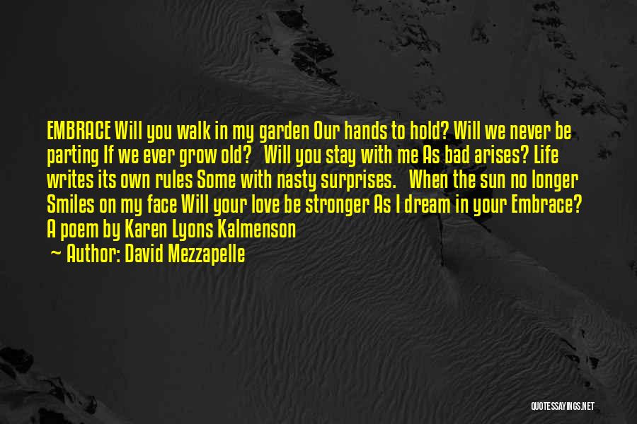 Grow Old With You Love Quotes By David Mezzapelle