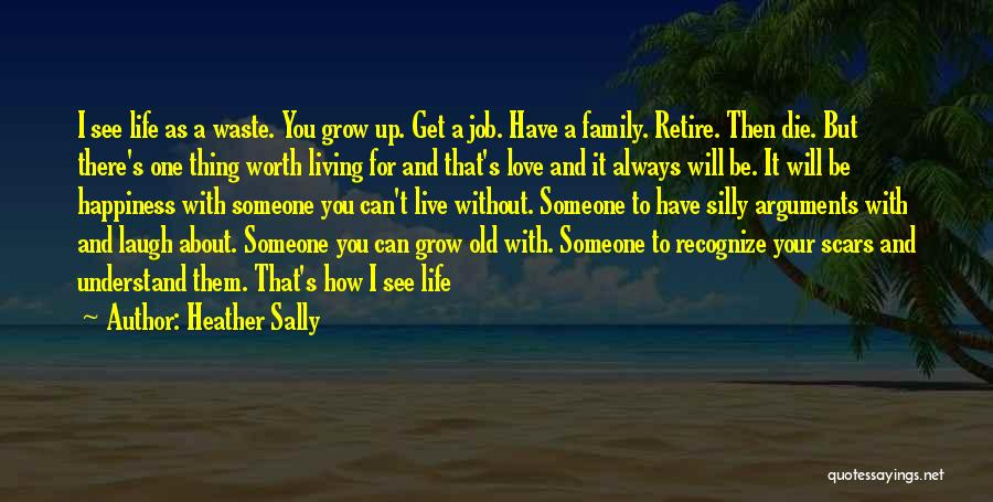 Grow Old With You Love Quotes By Heather Sally