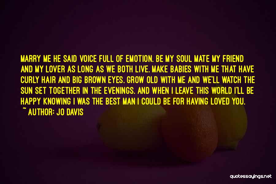 Grow Old With You Love Quotes By Jo Davis