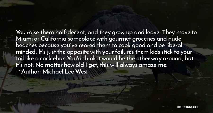 Grow Old With You Quotes By Michael Lee West