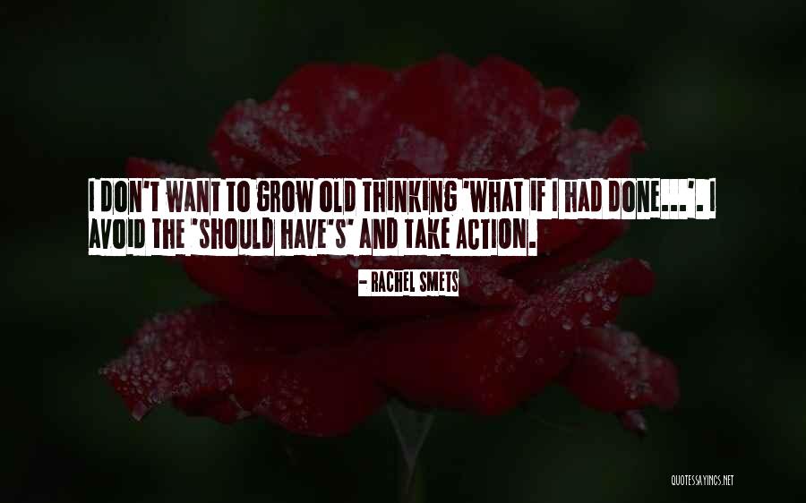 Grow Quotes Quotes By Rachel Smets Grow Quotes Quotes By Rachel Smets