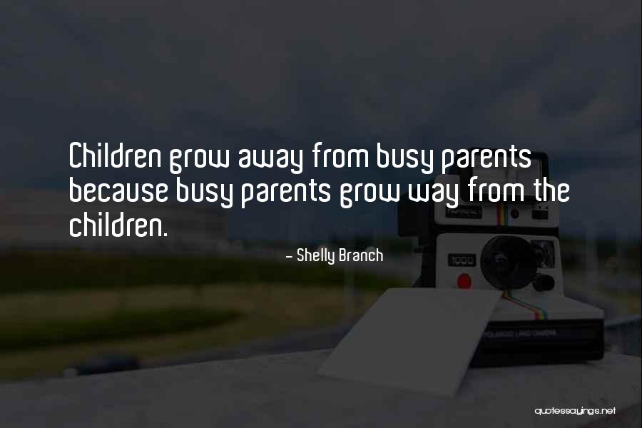 Grow Quotes Quotes By Shelly Branch Grow Quotes Quotes By Shelly Branch