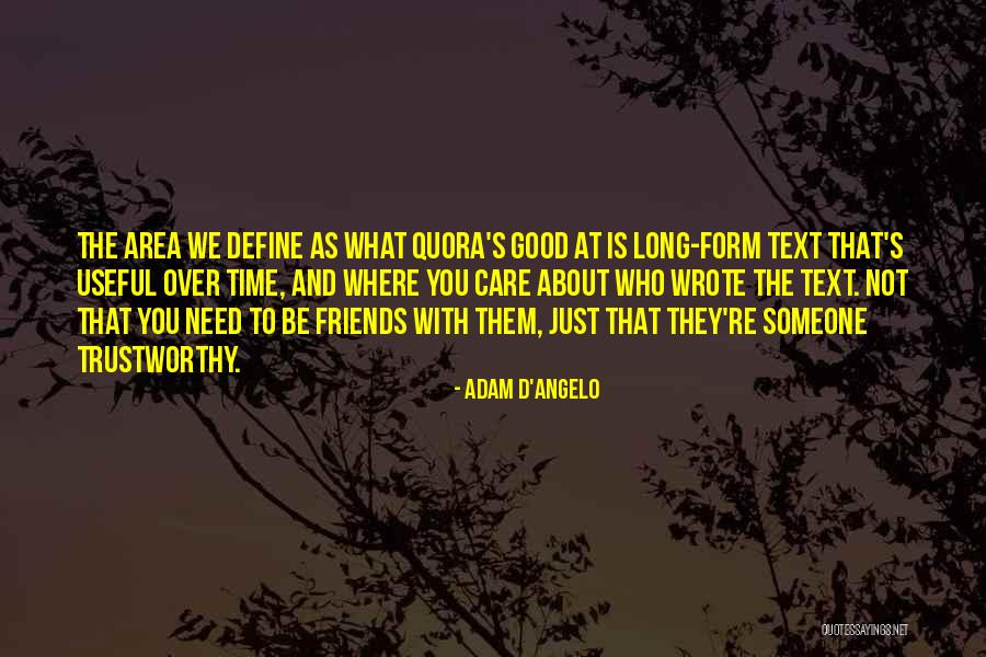 Grow Reader Quotes By Adam D'Angelo Grow Reader Quotes By Adam D'Angelo