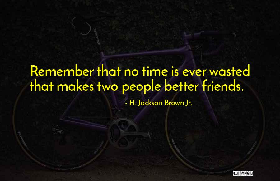 Grow Reader Quotes By H. Jackson Brown Jr. Grow Reader Quotes By H. Jackson Brown Jr.