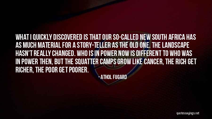Grow Rich Quotes By Athol Fugard Grow Rich Quotes By Athol Fugard