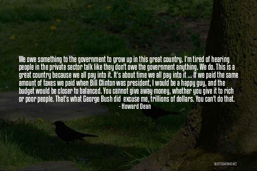 Grow Rich Quotes By Howard Dean Grow Rich Quotes By Howard Dean
