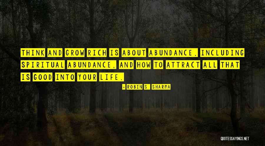 Grow Rich Quotes By Robin S. Sharma Grow Rich Quotes By Robin S. Sharma