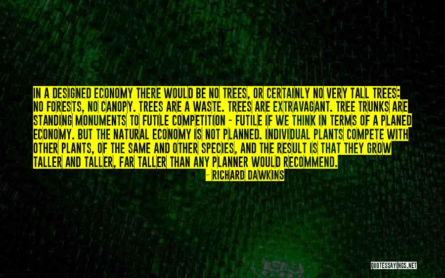 Grow Taller Quotes By Richard Dawkins Grow Taller Quotes By Richard Dawkins