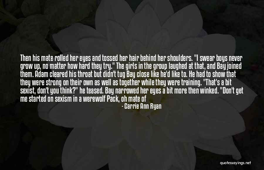Grow Together Quotes By Carrie Ann Ryan Grow Together Quotes By Carrie Ann Ryan