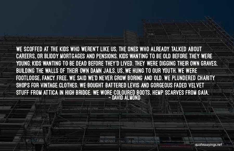Grow Together Quotes By David Almond Grow Together Quotes By David Almond