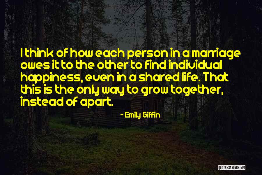 Grow Together Quotes By Emily Giffin Grow Together Quotes By Emily Giffin