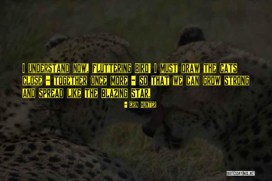 Grow Together Quotes By Erin Hunter Grow Together Quotes By Erin Hunter