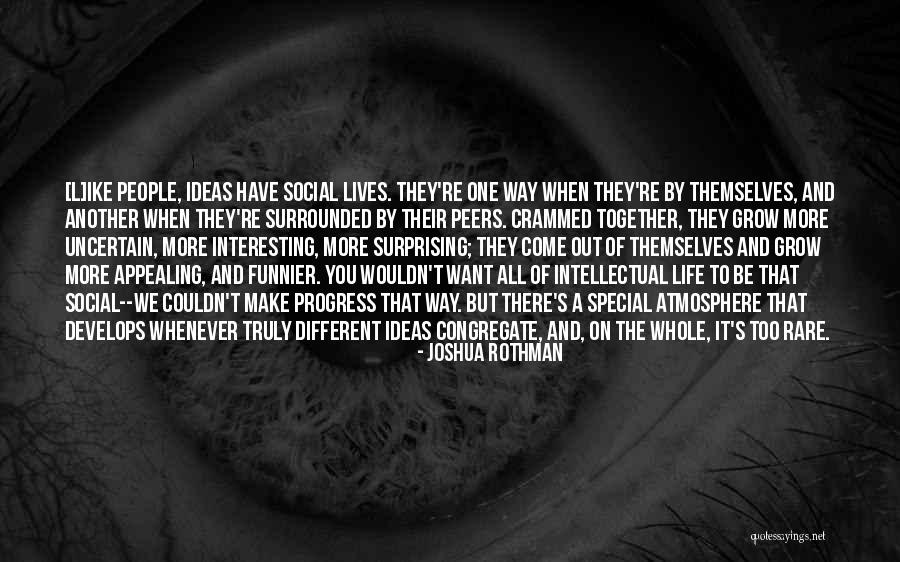 Grow Together Quotes By Joshua Rothman Grow Together Quotes By Joshua Rothman