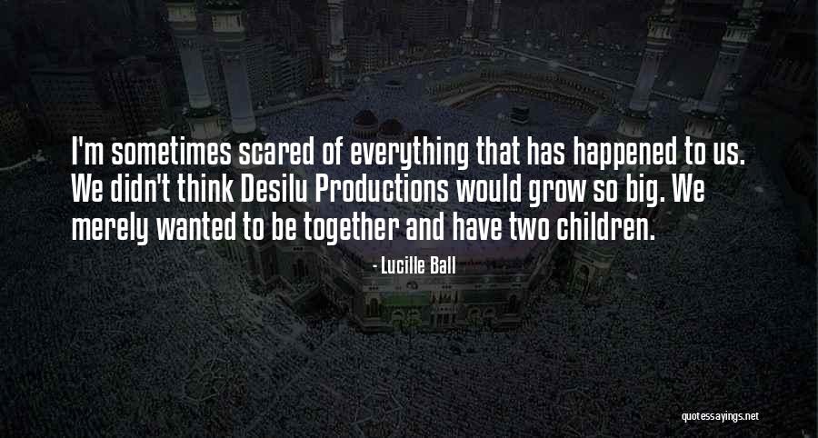 Grow Together Quotes By Lucille Ball Grow Together Quotes By Lucille Ball