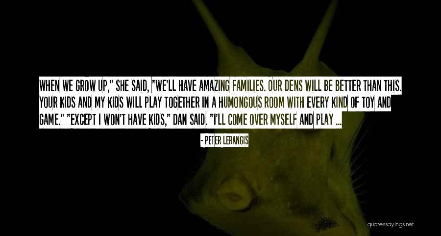 Grow Together Quotes By Peter Lerangis Grow Together Quotes By Peter Lerangis