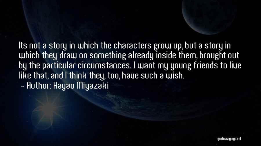 Grow Up Already Quotes By Hayao Miyazaki