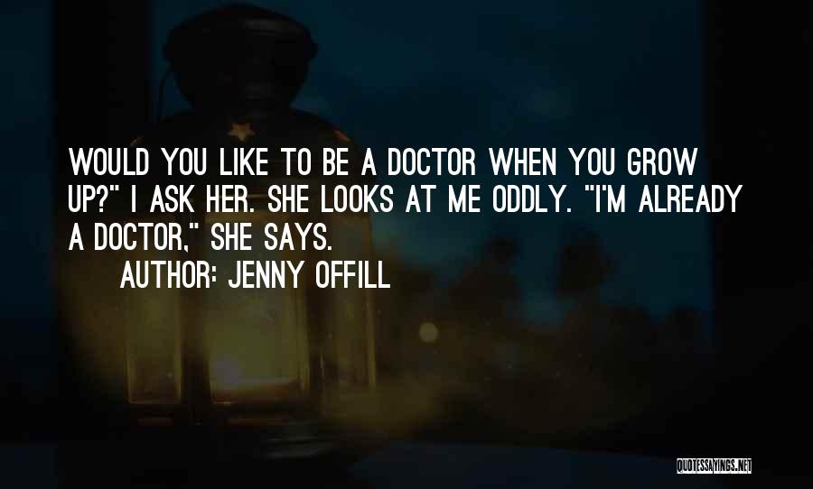 Grow Up Already Quotes By Jenny Offill