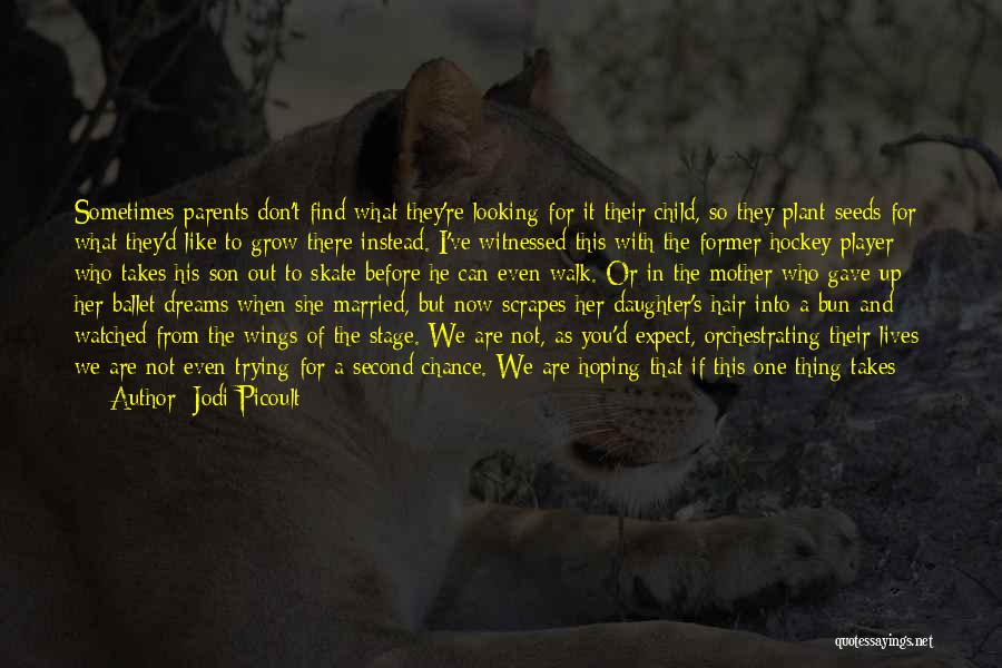 Grow Up Already Quotes By Jodi Picoult