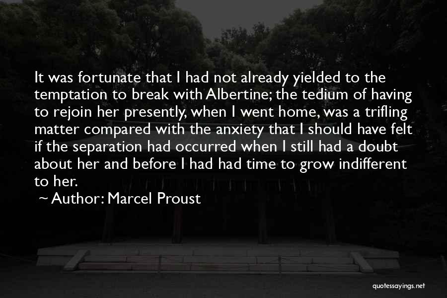 Grow Up Already Quotes By Marcel Proust