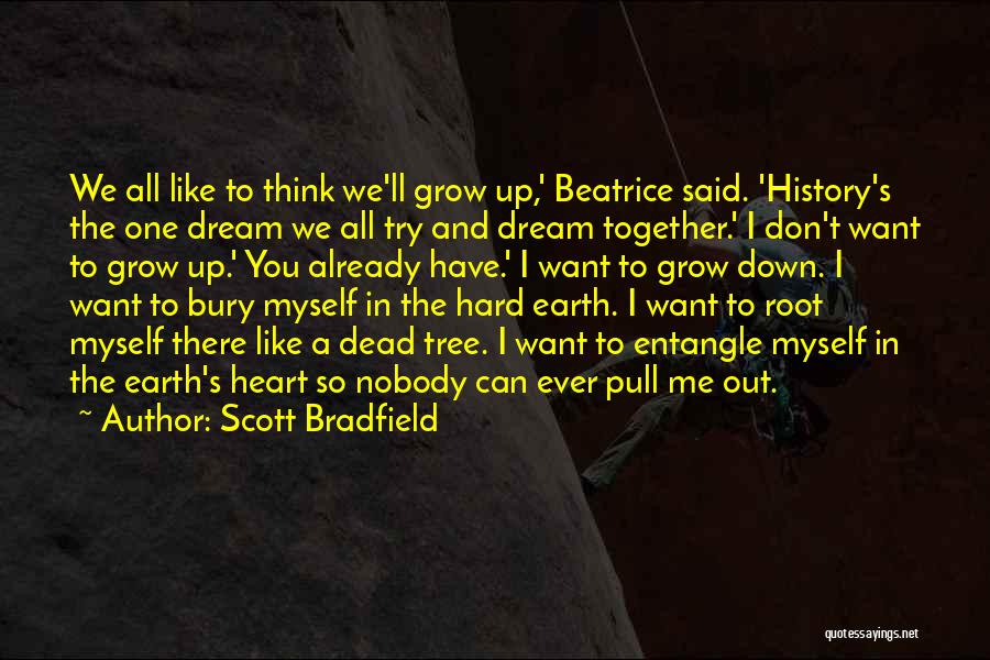 Grow Up Already Quotes By Scott Bradfield