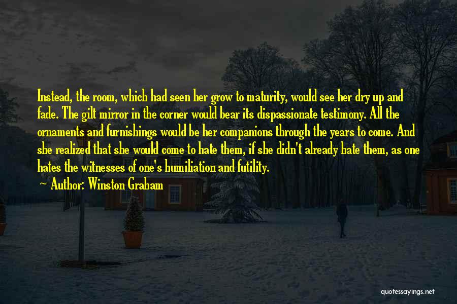 Grow Up Already Quotes By Winston Graham